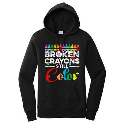 Broken Crayons Still Color Mental Health Awareness Supporter Women's Pullover Hoodie