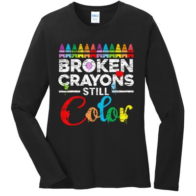 Broken Crayons Still Color Mental Health Awareness Supporter Ladies Long Sleeve Shirt