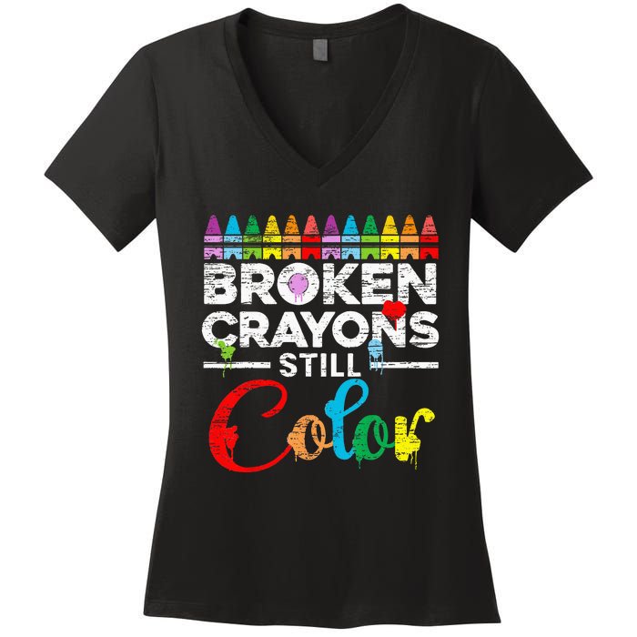 Broken Crayons Still Color Mental Health Awareness Supporter Women's V-Neck T-Shirt