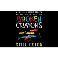 Broken Crayons Still Color Mental Health Awareness Supporter Bumper Sticker