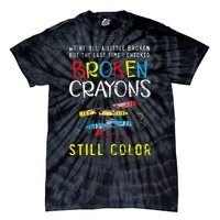 Broken Crayons Still Color Mental Health Awareness Supporter Tie-Dye T-Shirt