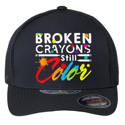 Broken Crayons Still Color Mental Health Awareness Flexfit Unipanel Trucker Cap