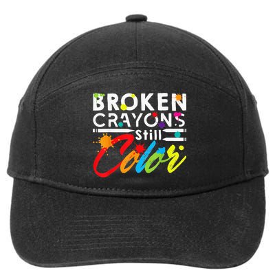Broken Crayons Still Color Mental Health Awareness 7-Panel Snapback Hat