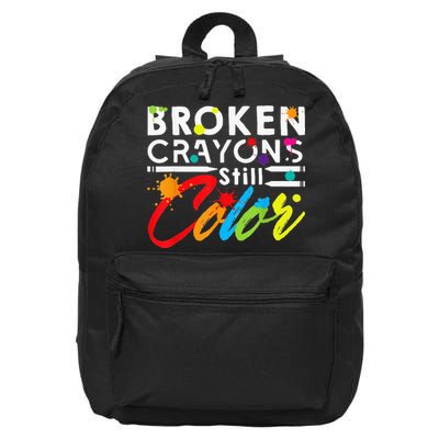 Broken Crayons Still Color Mental Health Awareness 16 in Basic Backpack