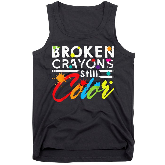 Broken Crayons Still Color Mental Health Awareness Tank Top