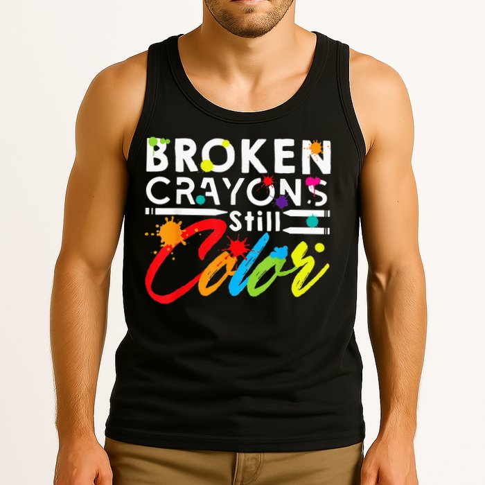 Broken Crayons Still Color Mental Health Awareness Tank Top