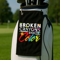 Broken Crayons Still Color Mental Health Awareness Golf Towel