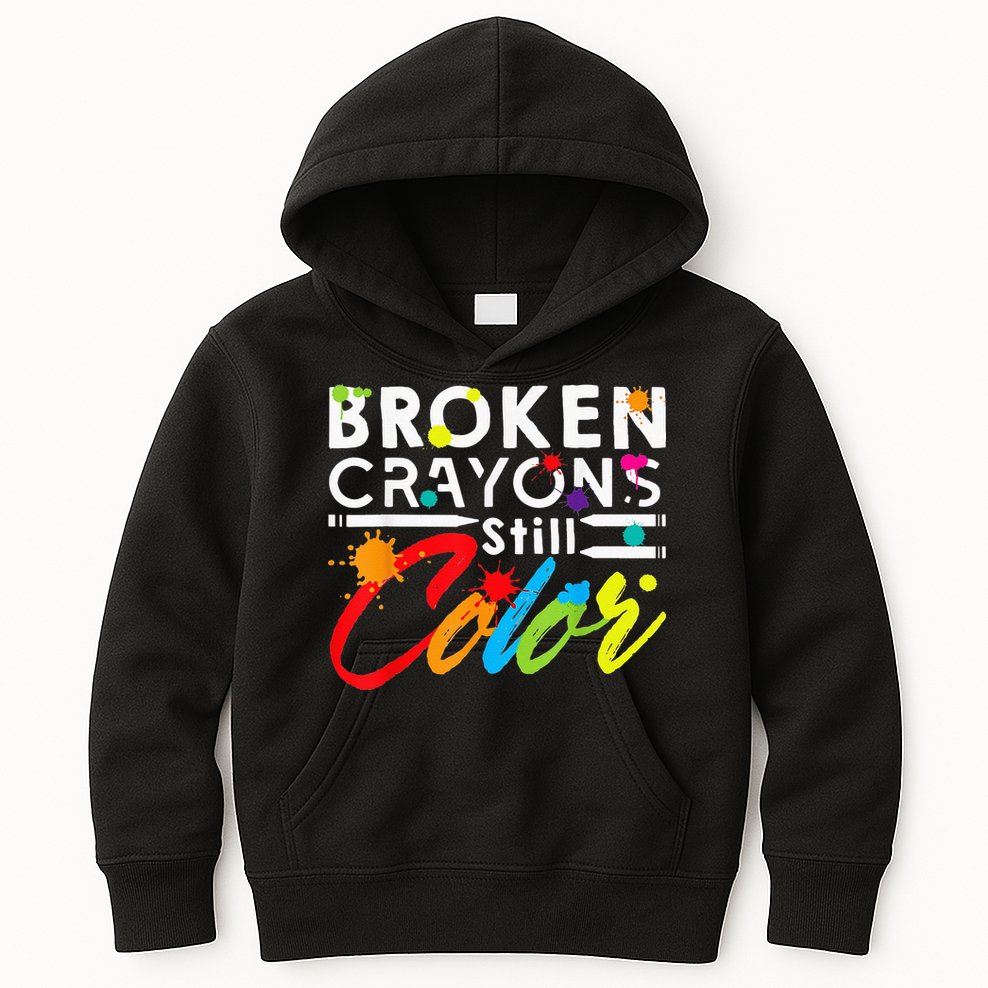 Broken Crayons Still Color Mental Health Awareness Kids Hoodie
