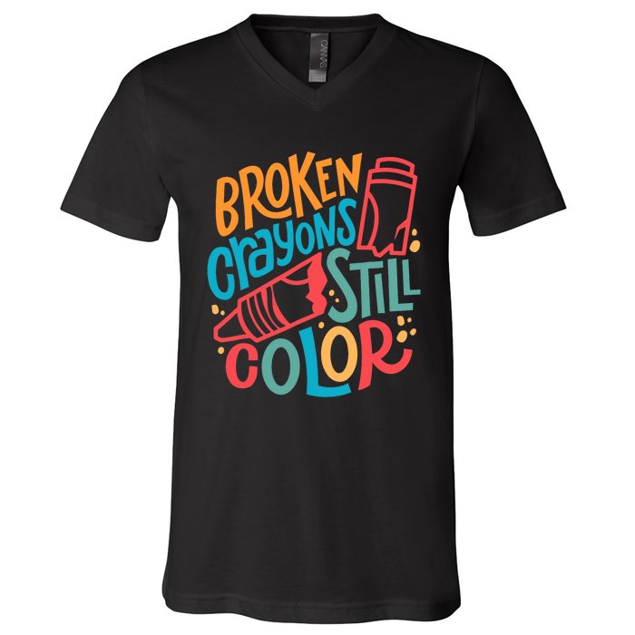 Broken Crayons Still Colortal Health Awareness Supporter V-Neck T-Shirt