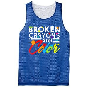 Broken Crayons Still Color Tal Health Awareness Gift Mesh Reversible Basketball Jersey Tank