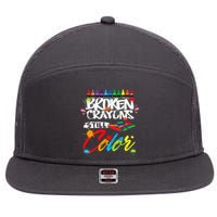 Broken Crayons Still Color Mental Health Awareness 7 Panel Mesh Trucker Snapback Hat