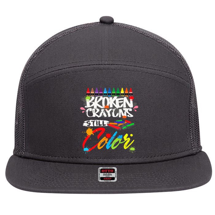 Broken Crayons Still Color Mental Health Awareness 7 Panel Mesh Trucker Snapback Hat