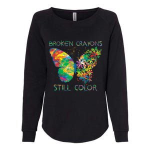 Broken Crayons Still Colors Tal Health Awareness Great Gift Womens California Wash Sweatshirt