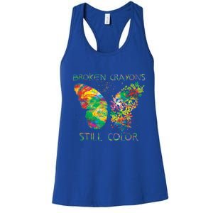 Broken Crayons Still Colors Tal Health Awareness Great Gift Women's Racerback Tank