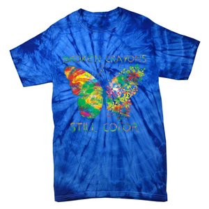 Broken Crayons Still Colors Tal Health Awareness Great Gift Tie-Dye T-Shirt