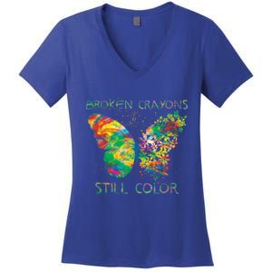 Broken Crayons Still Colors Tal Health Awareness Great Gift Women's V-Neck T-Shirt