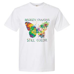 Broken Crayons Still Colors Tal Health Awareness Great Gift Garment-Dyed Heavyweight T-Shirt