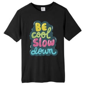 Be Cool Slow Down Tall Fusion ChromaSoft Performance T-Shirt