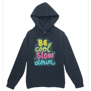 Be Cool Slow Down Urban Pullover Hoodie