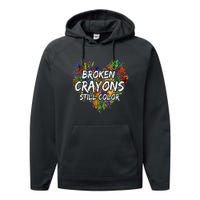 Broken Crayons Still Color Mental Health Awareness Supporter Performance Fleece Hoodie