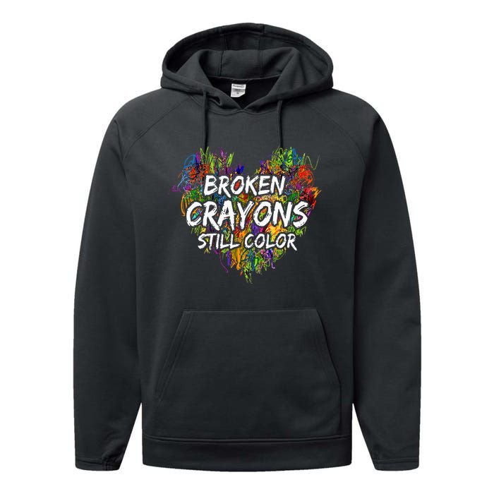 Broken Crayons Still Color Mental Health Awareness Supporter Performance Fleece Hoodie