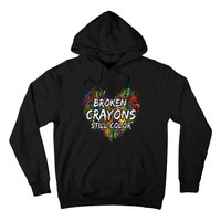 Broken Crayons Still Color Mental Health Awareness Supporter Hoodie