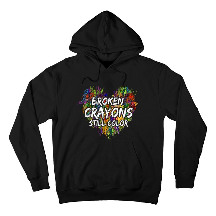 Broken Crayons Still Color Mental Health Awareness Supporter Hoodie