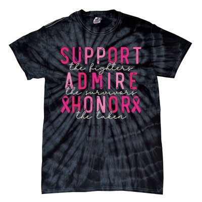 Breast Cancer Support The Fighters Admire The Survivors Tie-Dye T-Shirt