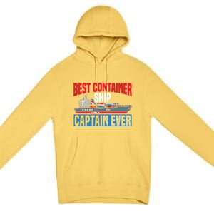 Best Container Ship Captain Ever Maritime Cargo Ship Gift Premium Pullover Hoodie