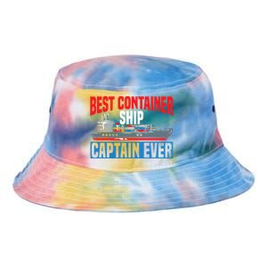 Best Container Ship Captain Ever Maritime Cargo Ship Gift Tie Dye Newport Bucket Hat