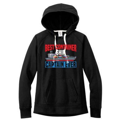 Best Container Ship Captain Ever Maritime Cargo Ship Gift Women's Fleece Hoodie