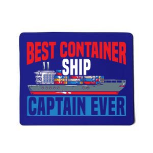 Best Container Ship Captain Ever Maritime Cargo Ship Gift Mousepad