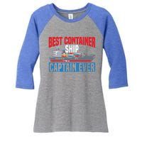 Best Container Ship Captain Ever Maritime Cargo Ship Gift Women's Tri-Blend 3/4-Sleeve Raglan Shirt