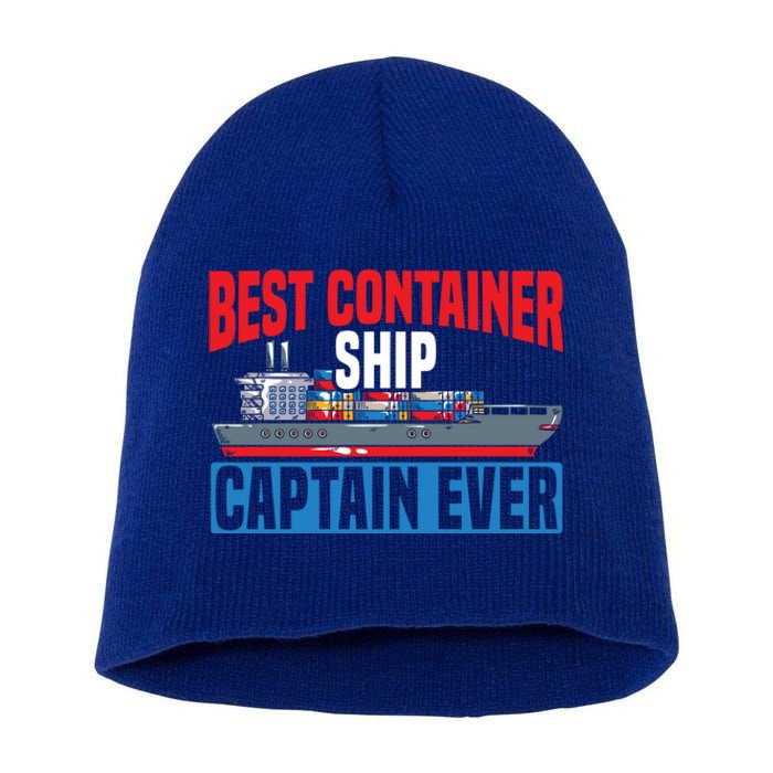 Best Container Ship Captain Ever Maritime Cargo Ship Gift Short Acrylic Beanie