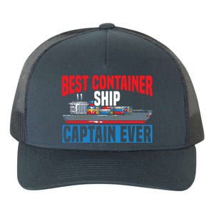 Best Container Ship Captain Ever Maritime Cargo Ship Gift Yupoong Adult 5-Panel Trucker Hat