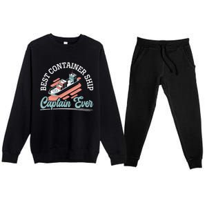 Best Container Ship Captain Ever Maritime Cargo Ship Gift Premium Crewneck Sweatsuit Set