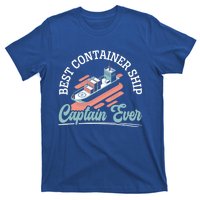 Best Container Ship Captain Ever Maritime Cargo Ship Gift T-Shirt