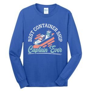 Best Container Ship Captain Ever Maritime Cargo Ship Gift Tall Long Sleeve T-Shirt