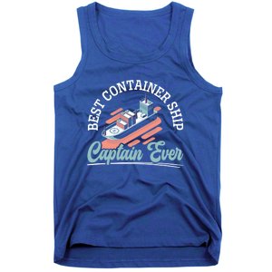 Best Container Ship Captain Ever Maritime Cargo Ship Gift Tank Top