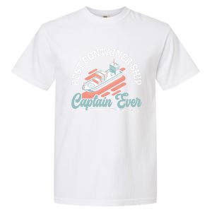 Best Container Ship Captain Ever Maritime Cargo Ship Gift Garment-Dyed Heavyweight T-Shirt