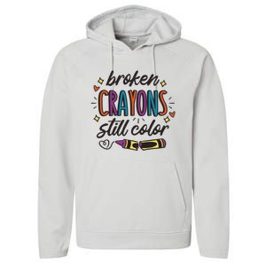 Broken Crayons Still Color Mental Health Matters Quote Performance Fleece Hoodie