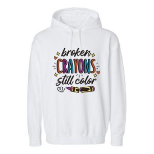 Broken Crayons Still Color Mental Health Matters Quote Garment-Dyed Fleece Hoodie