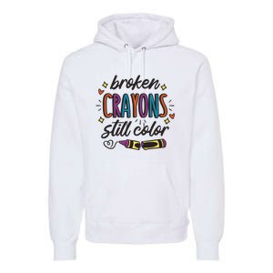 Broken Crayons Still Color Mental Health Matters Quote Premium Hoodie