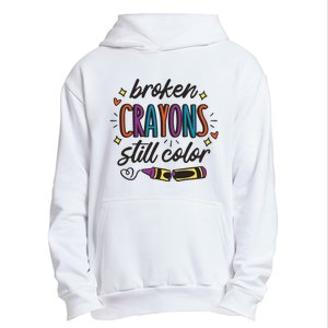 Broken Crayons Still Color Mental Health Matters Quote Urban Pullover Hoodie