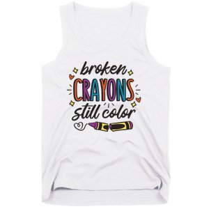 Broken Crayons Still Color Mental Health Matters Quote Tank Top