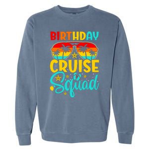 Birthday Cruise Squad Cruising Vacation Funny Crew Garment-Dyed Sweatshirt