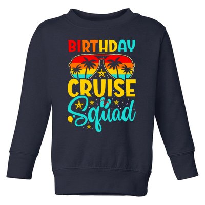 Birthday Cruise Squad Cruising Vacation Funny Crew Toddler Sweatshirt