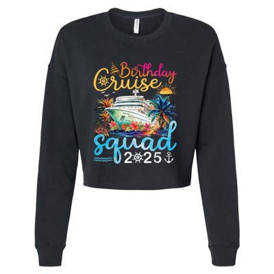Birthday Cruise Squad 2025 Family Cruise Vacation Birthday Cropped Pullover Crew