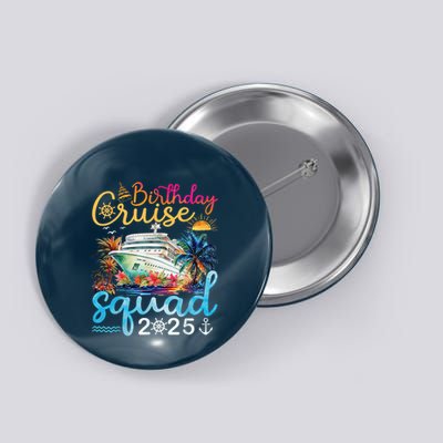 Birthday Cruise Squad 2025 Family Cruise Vacation Birthday Button