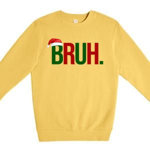 Bruh Christmas Santa Funny Premium Crewneck Sweatshirt